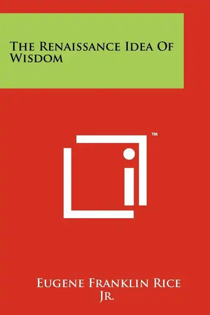 The Renaissance Idea Of Wisdom - Paperback