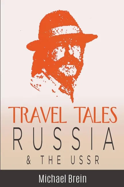 Travel Tales: Russia & The USSR - Paperback