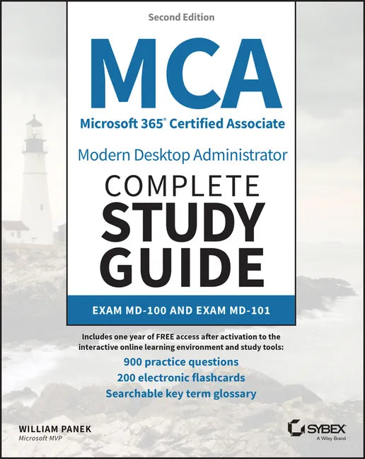 MCA Microsoft 365 Certified Associate Modern Desktop Administrator Complete Study Guide with 900 Practice Test Questions: Exam MD-100 and Exam MD-101 - Paperback
