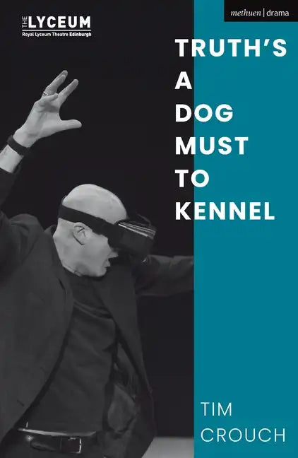 Truth's a Dog Must to Kennel - Paperback