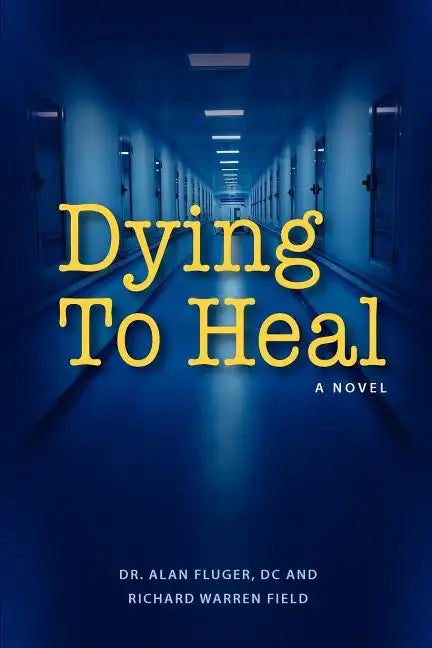 Dying to Heal - Paperback