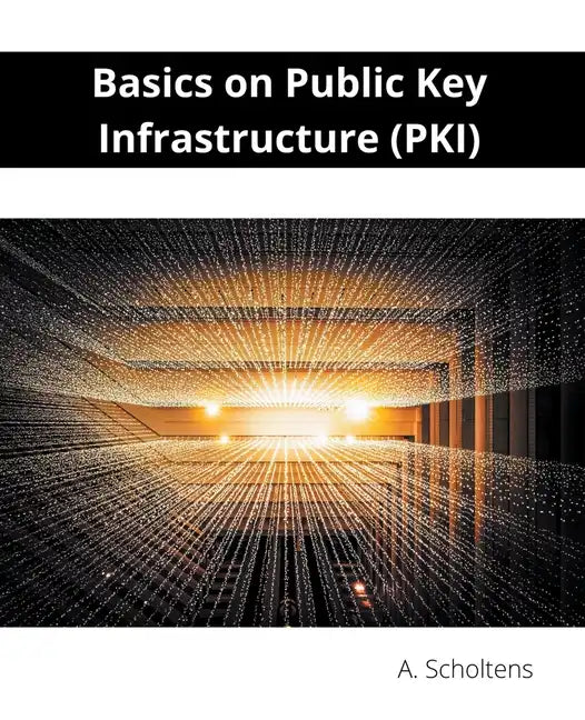 Basics on Public Key Infrastructure (PKI) - Paperback