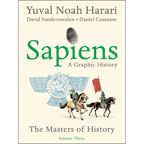 Sapiens: A Graphic History, Volume 3: The Masters of History - Paperback