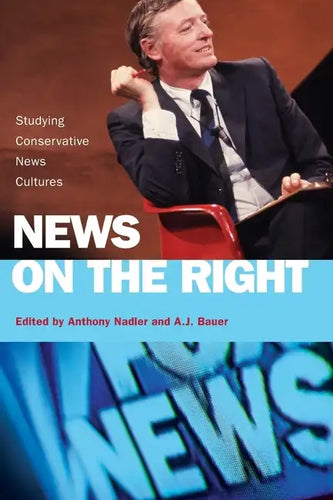 News on the Right: Studying Conservative News Cultures - Paperback