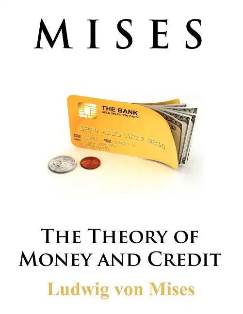 The Theory of Money and Credit - Paperback