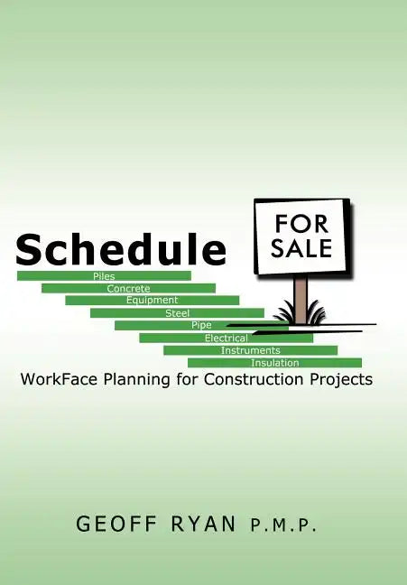 Schedule for Sale: WorkFace Planning for Construction Projects - Hardcover