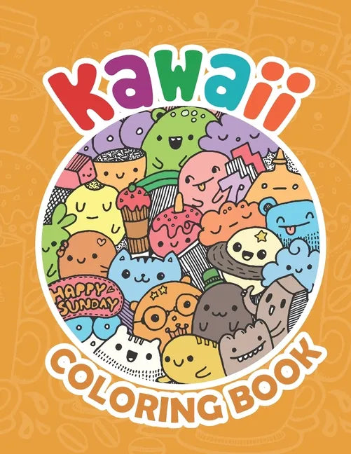 Kawaii Coloring Book: Kawaii Coloring Book For Kids, Kawaii Coloring Book For Teens - Paperback