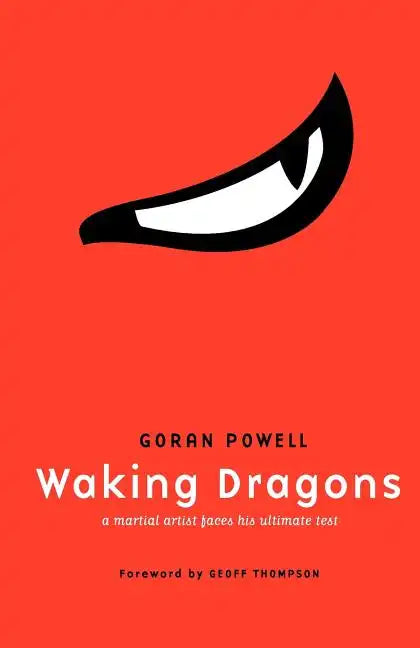 Waking Dragons: A Martial Artist Faces His Ultimate Test - Paperback