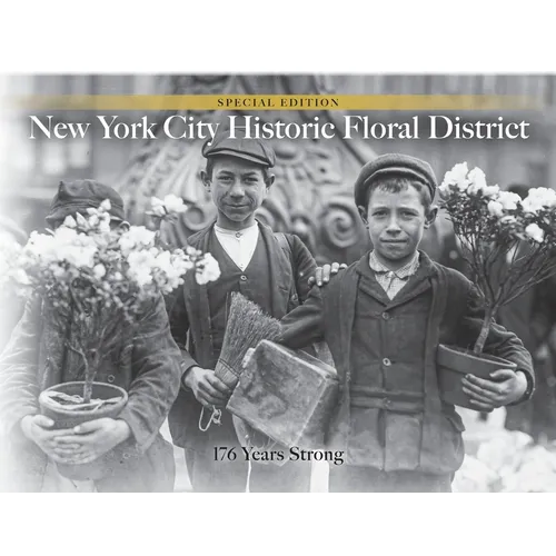 NYC Historic Floral District: 176 Years Strong - Paperback