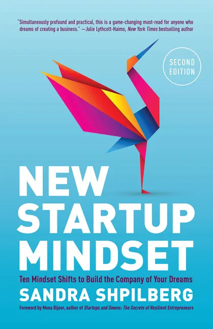 New Startup Mindset: Ten Mindset Shifts to Build the Company of Your Dreams - Paperback