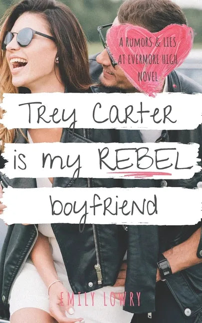 Trey Carter is My Rebel Boyfriend: A Sweet YA Romance - Paperback