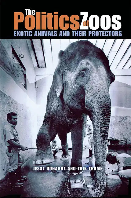 The Politics of Zoos - Paperback