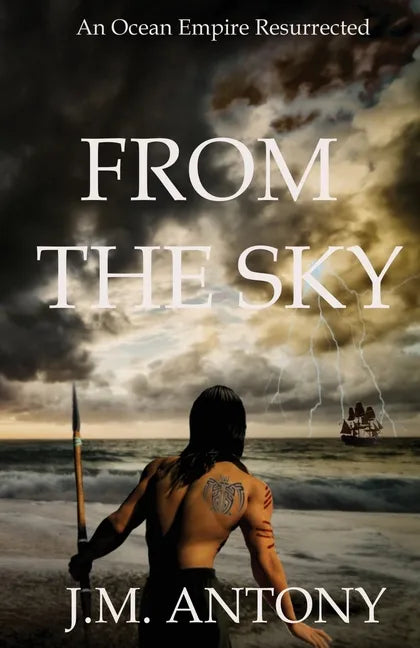 From The Sky: An Ocean Empire Resurrected - Paperback
