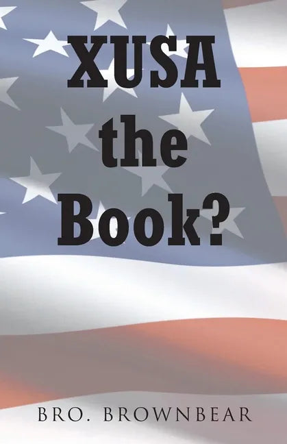 XUSA the Book? - Paperback