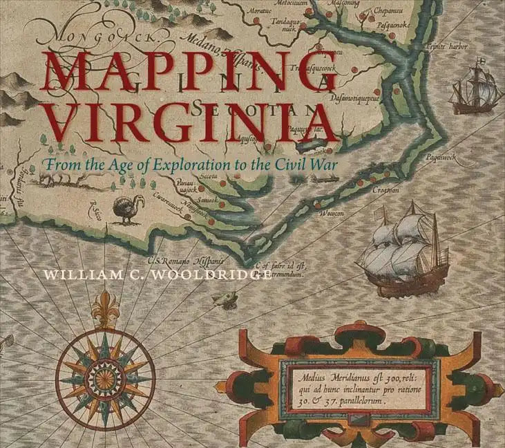 Mapping Virginia: From the Age of Exploration to the Civil War - Hardcover