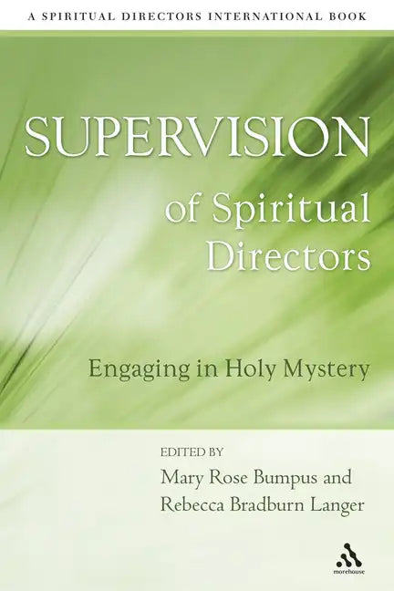 Supervision of Spiritual Directors: Engaging in Holy Mystery - Paperback