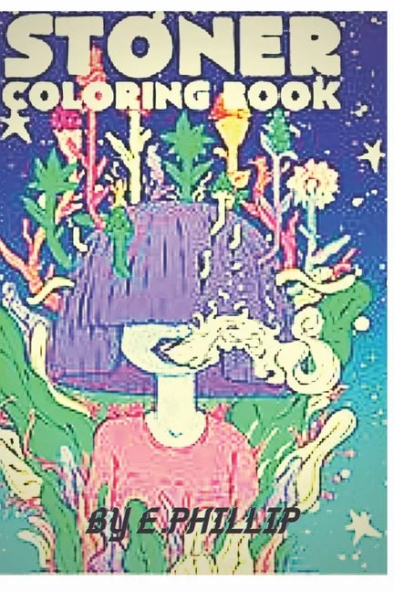 stoner coloring book: The Stoner's Psychedelic Coloring Book - Paperback