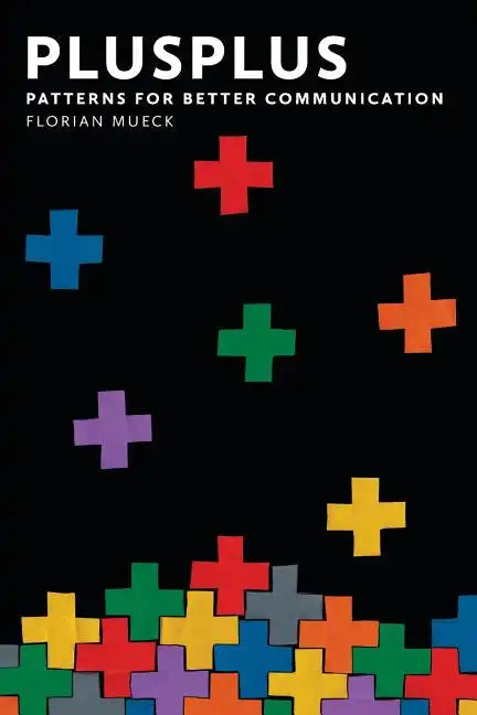 PlusPlus: Patterns for Better Communication - Paperback