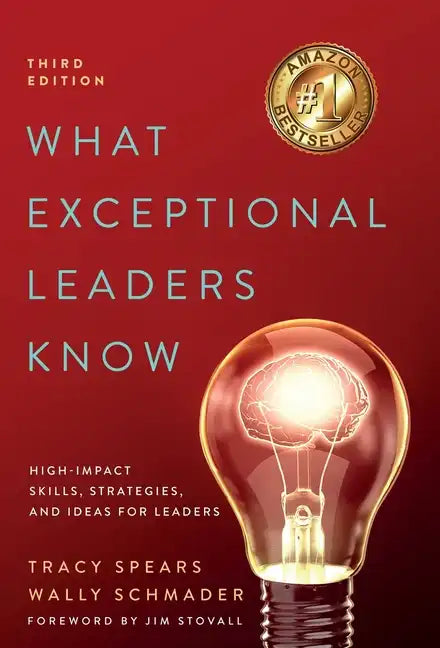 What Exceptional Leaders Know: High-Impact Skills, Strategies, and Ideas for Leaders: High-Impact Skills, Strategies - Hardcover