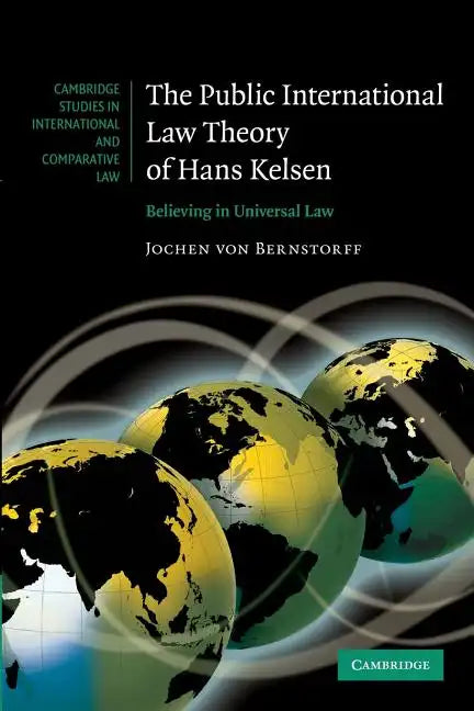 The Public International Law Theory of Hans Kelsen - Paperback