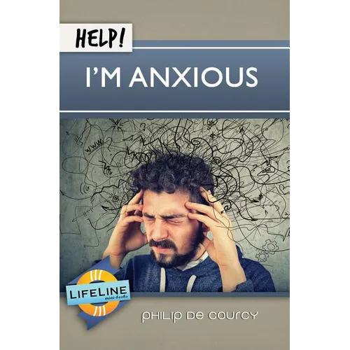 Help! I'm Anxious - Paperback