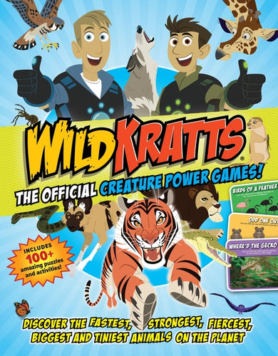 Wild Kratts: The Official Creature Power Games!: Discover the Fastest, Strongest, Fiercest, Biggest and Tiniest Animals on the Planet - Paperback