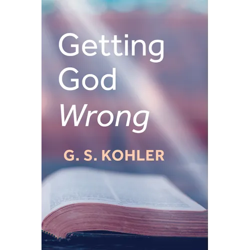 Getting God Wrong - Paperback