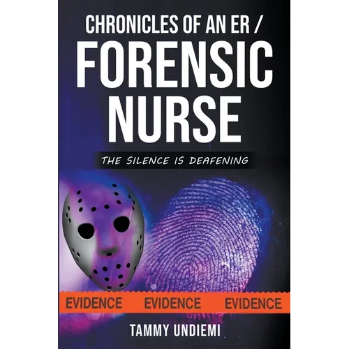 Chronicles of an ER/Forensic Nurse - Paperback