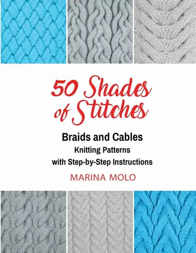 50 Shades of Stitches - Vol 3: Braids & Cables - Paperback