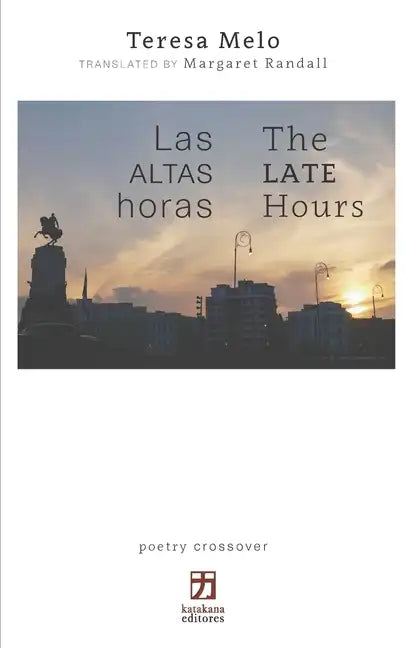 Las altas horas/The Late Hours: edición bilingüe (español/inglés) - Paperback