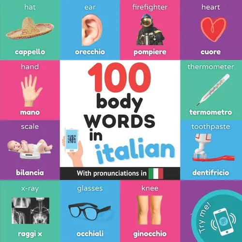 100 body words in italian: Bilingual picture book for kids: english / italian with pronunciations - Paperback