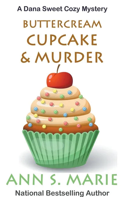 Buttercream Cupcake & Murder (A Dana Sweet Cozy Mystery Book 7) - Paperback