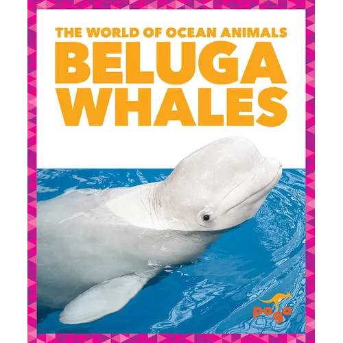 Beluga Whales - Library Binding