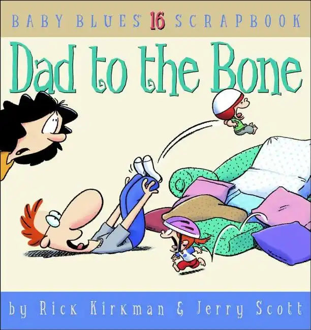 Dad to the Bone: Baby Blues Scrapbook #16 - Paperback
