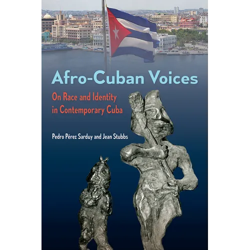 Afro-Cuban Voices: On Race and Identity in Contemporary Cuba - Paperback