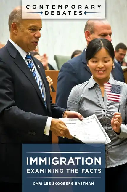 Immigration: Examining the Facts - Hardcover