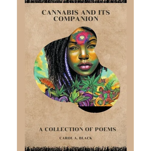 Cannabis and Its Companion: A Collection of Poems - Paperback