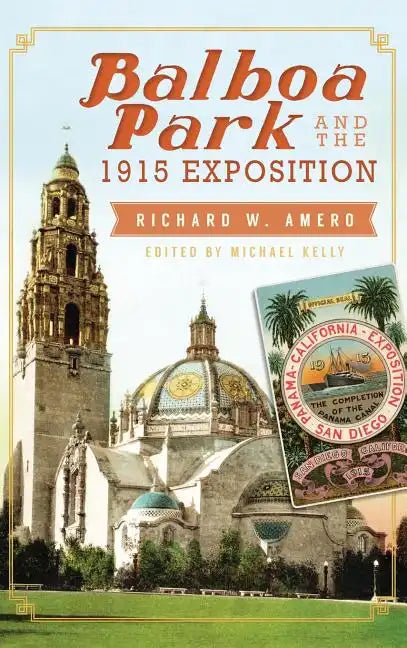 Balboa Park and the 1915 Exposition - Hardcover