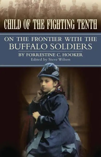 Child of the Fighting Tenth: On the Frontier with the Buffalo Soldiers - Paperback