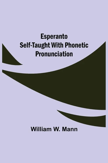 Esperanto Self-Taught with Phonetic Pronunciation - Paperback