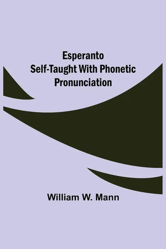 Esperanto Self-Taught with Phonetic Pronunciation - Paperback