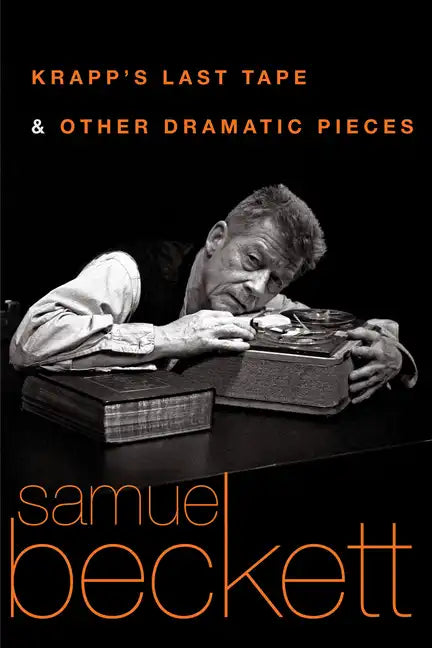 Krapp's Last Tape and Other Dramatic Pieces - Paperback