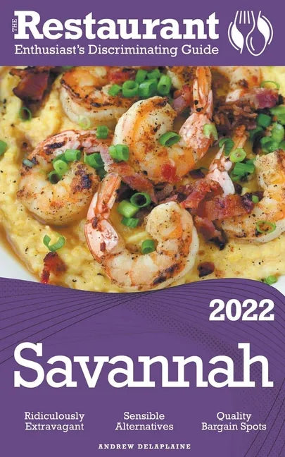 2022 Savannah - The Restaurant Enthusiast's Discriminating Guide - Paperback