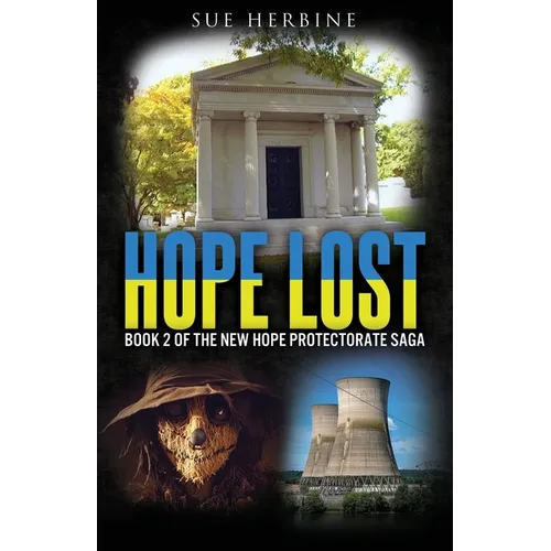 Hope Lost: Book 2 of the New Hope Protectorate Saga - Paperback