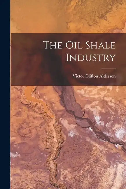 The Oil Shale Industry - Paperback
