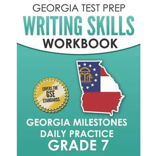GEORGIA TEST PREP Writing Skills Workbook Georgia Milestones Daily Practice Grade 7: Preparation for the Georgia Milestones English Language Arts Test - Paperback