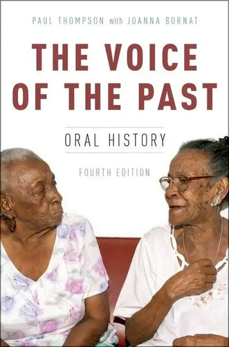 The Voice of the Past: Oral History, 4th edition - Paperback