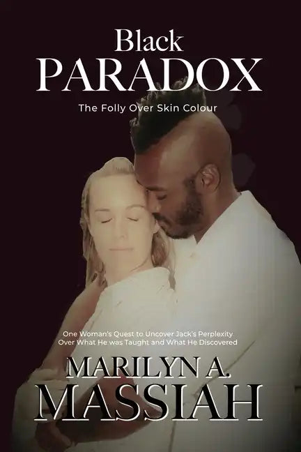 Black Paradox: The Folly Over Skin Colour - Paperback