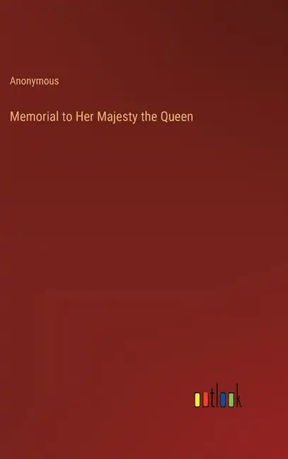 Memorial to Her Majesty the Queen - Hardcover