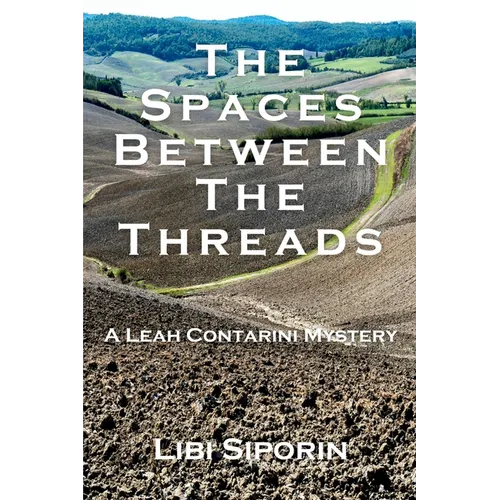 The Spaces Between the Threads: A Leah Contarini Mystery - Paperback